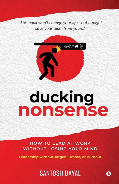 Kniha Ducking Nonsense Santosh Dayal