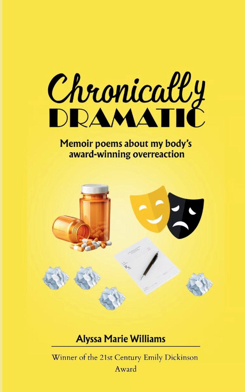 Knjiga Chronically Dramatic Alyssa Marie Williams
