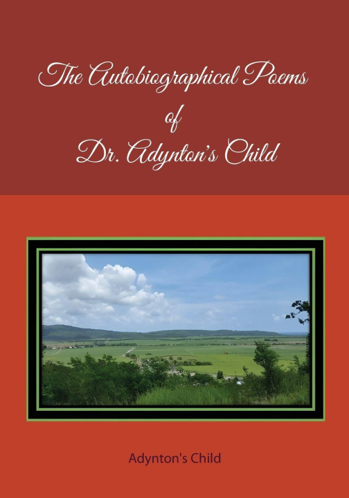 Kniha The Autobiographical Poems of Dr. Adynton's Child 