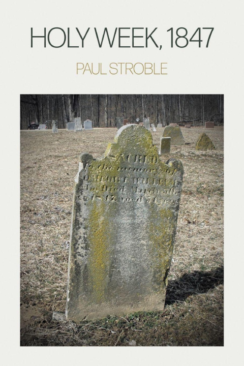 Book Holy Week, 1847 Paul Stroble