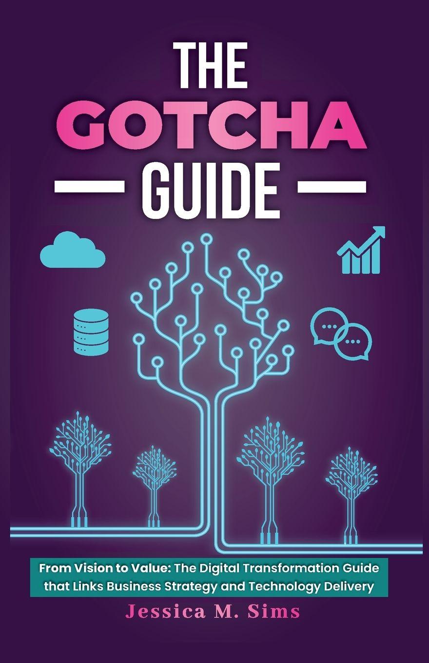 Książka The Gotcha Guide for Digital Transformations, From Vision to Value 