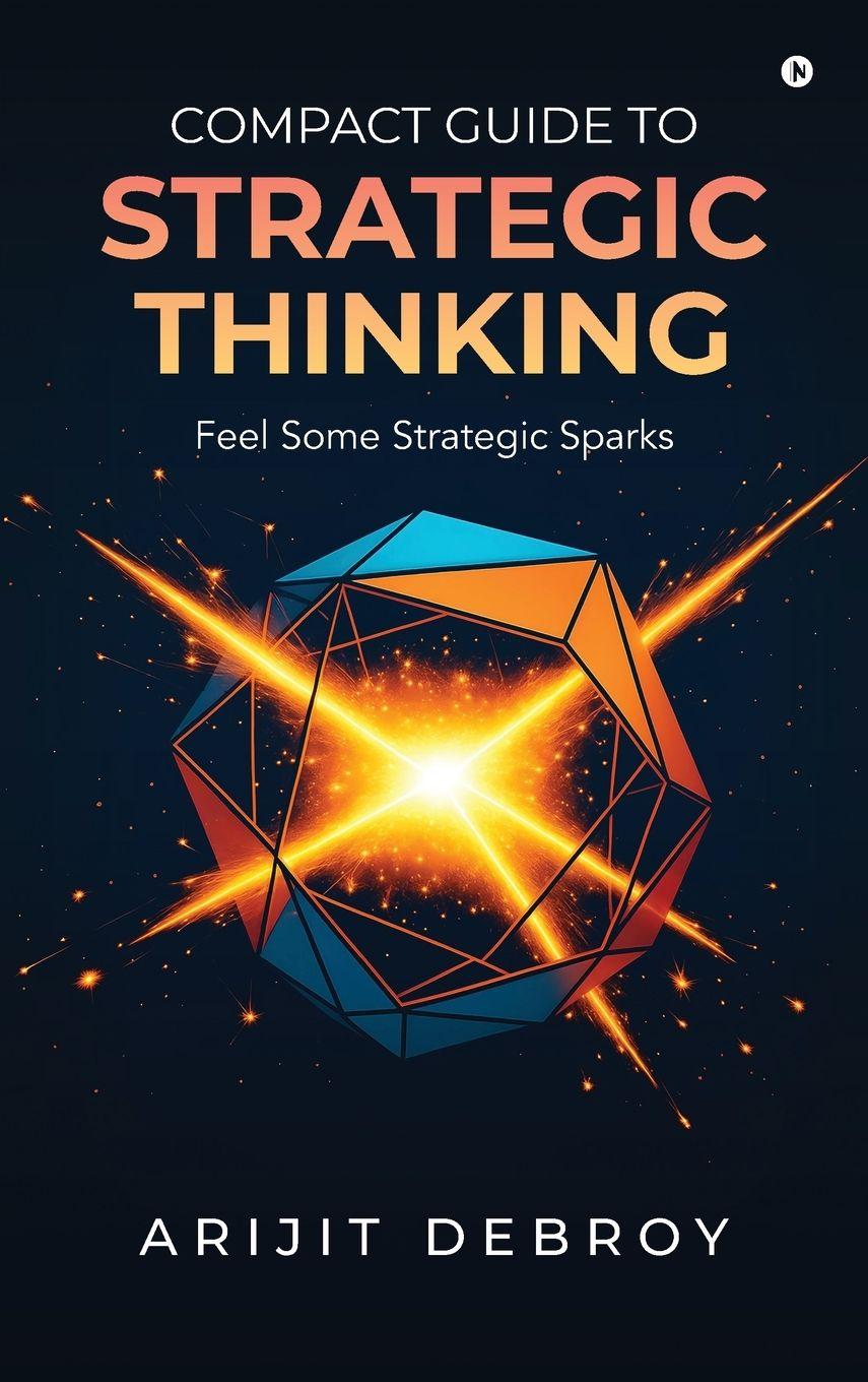 Kniha Compact Guide to Strategic Thinking Arijit Debroy
