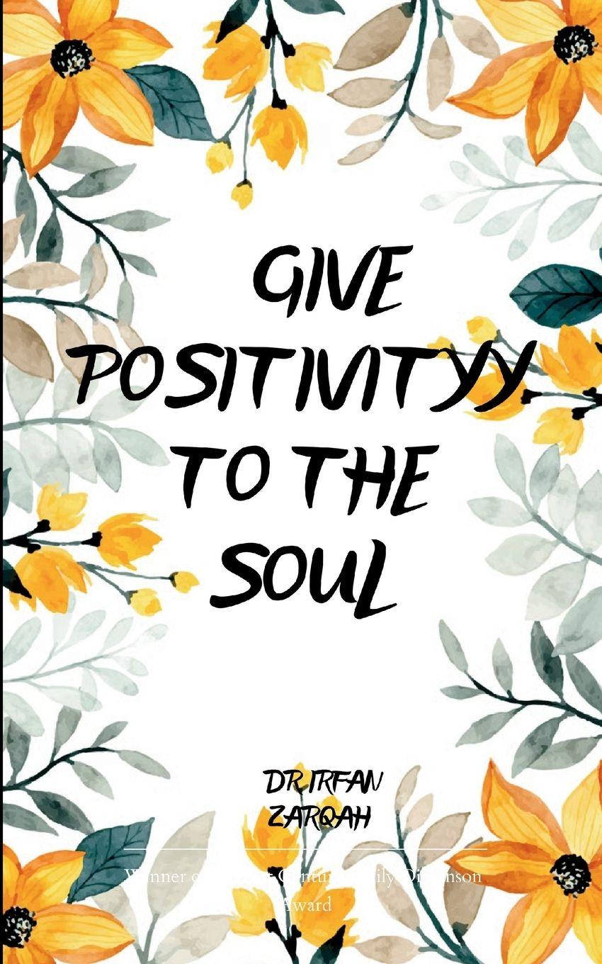 Boek Give Positivity to your soul Dr Irfan Zarqah
