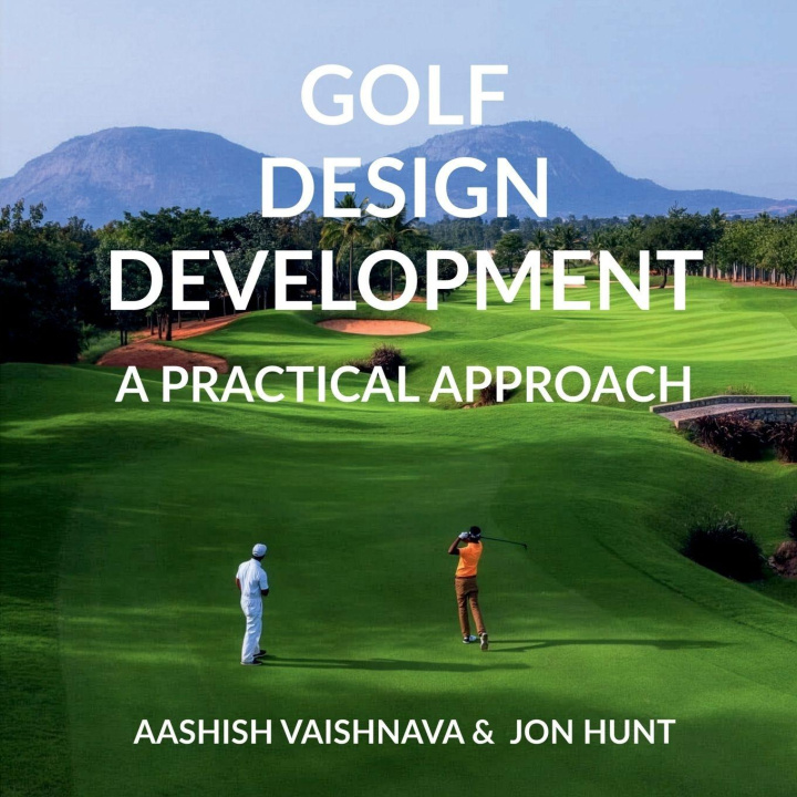 Kniha Golf Design Development Aashish Vaishnava