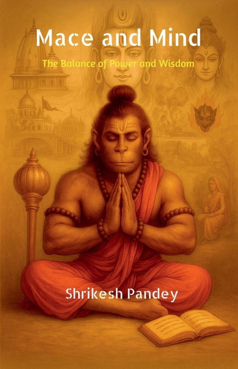 Knjiga Mace and Mind Shrikesh Pandey