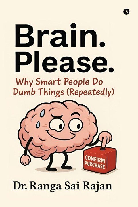 Kniha Brain. Please. Dr. Ranga Sai Rajan