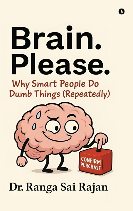 Kniha Brain. Please. Dr. Ranga Sai Rajan