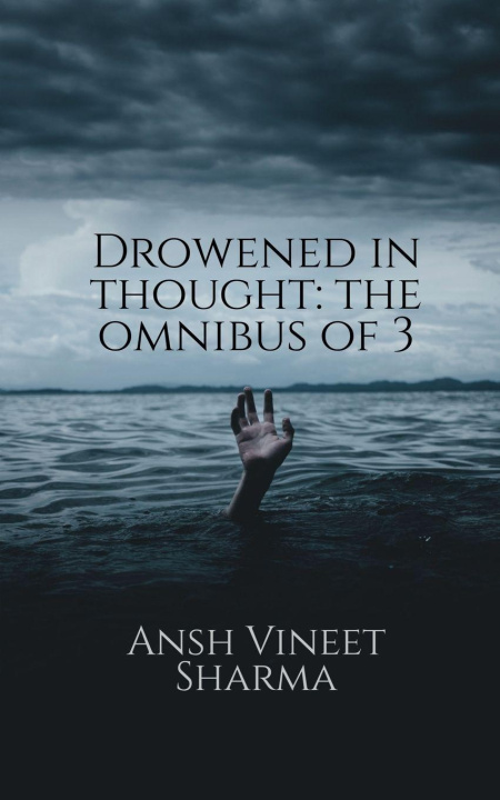 Книга Drowened in thought Ansh Vineet Sharma