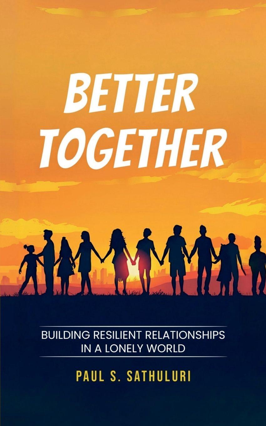 Kniha Better Together Paul S. Sathuluri