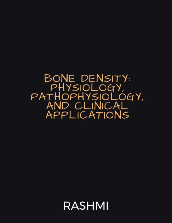 Kniha Bone Density Dr Rashmi