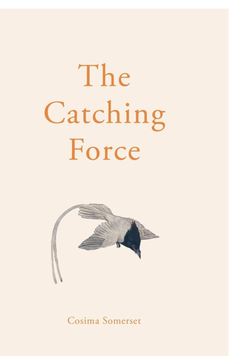 Kniha The Catching Force Cosima Somerset