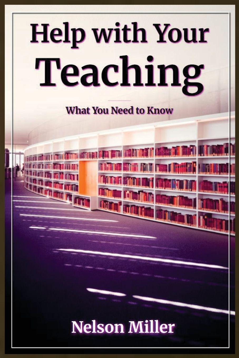 Kniha Help with Your Teaching Nelson Miller