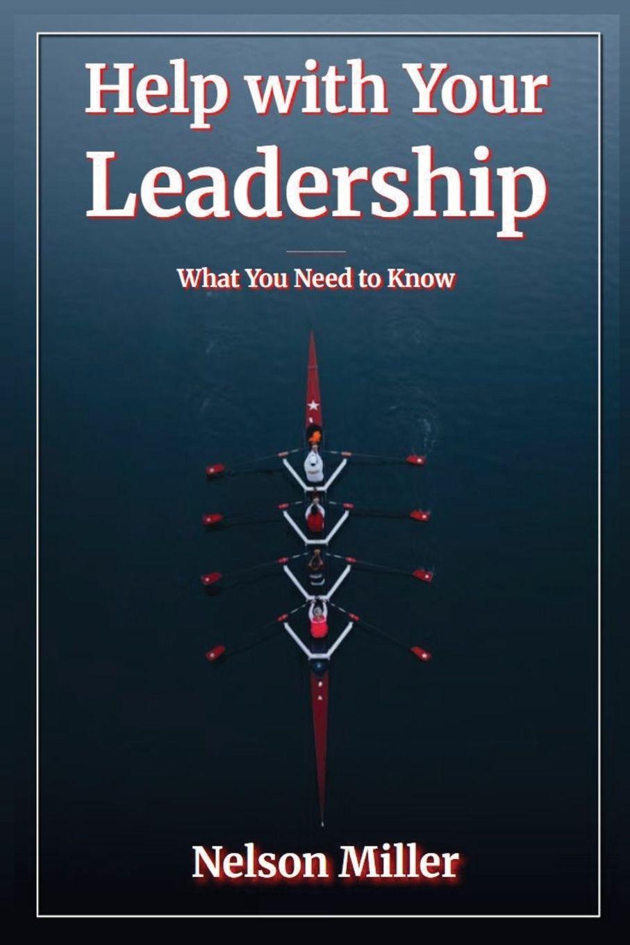 Book Help with Your Leadership Nelson Miller