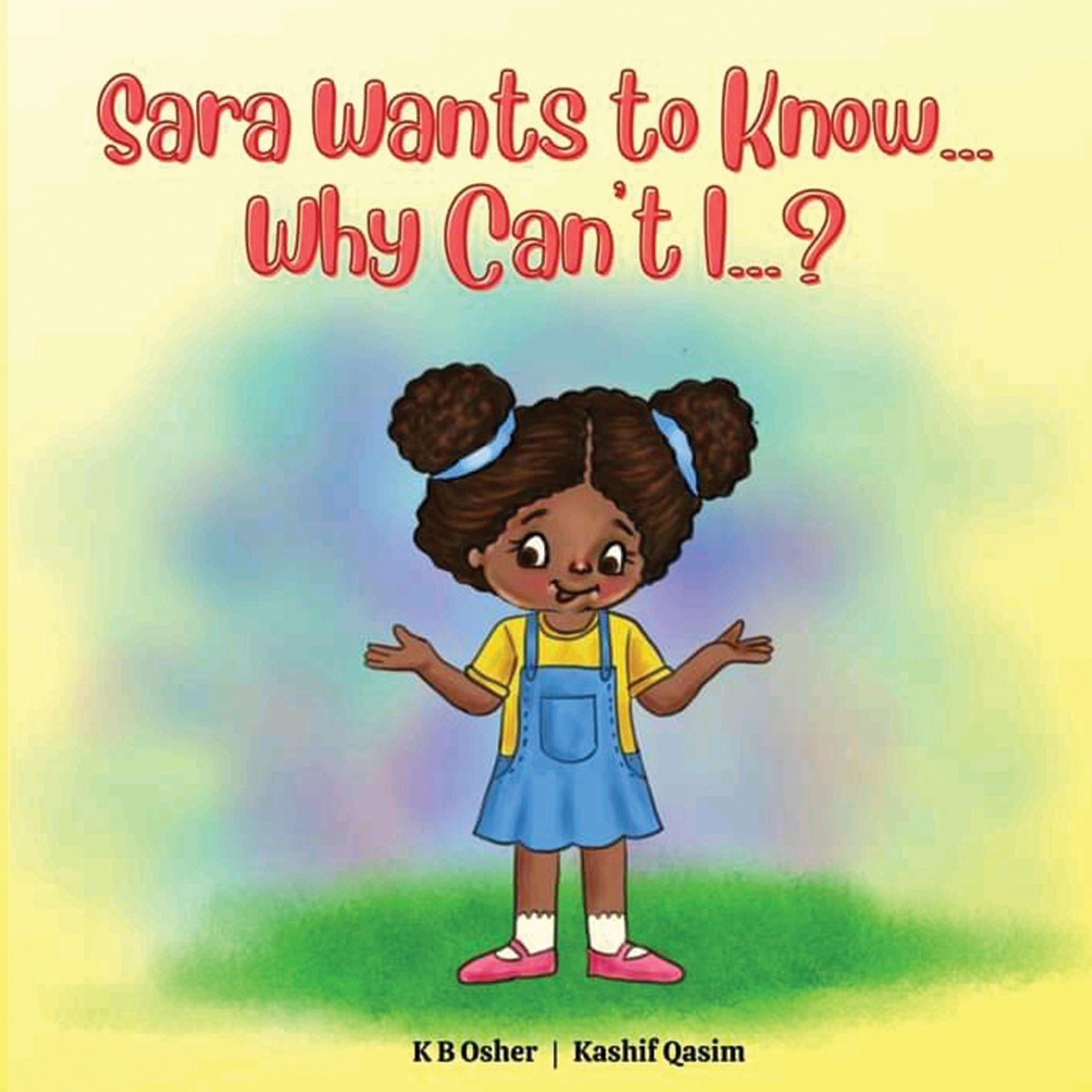 Knjiga Sara Wants to Know... Why Can't I...? Kashif Qasim