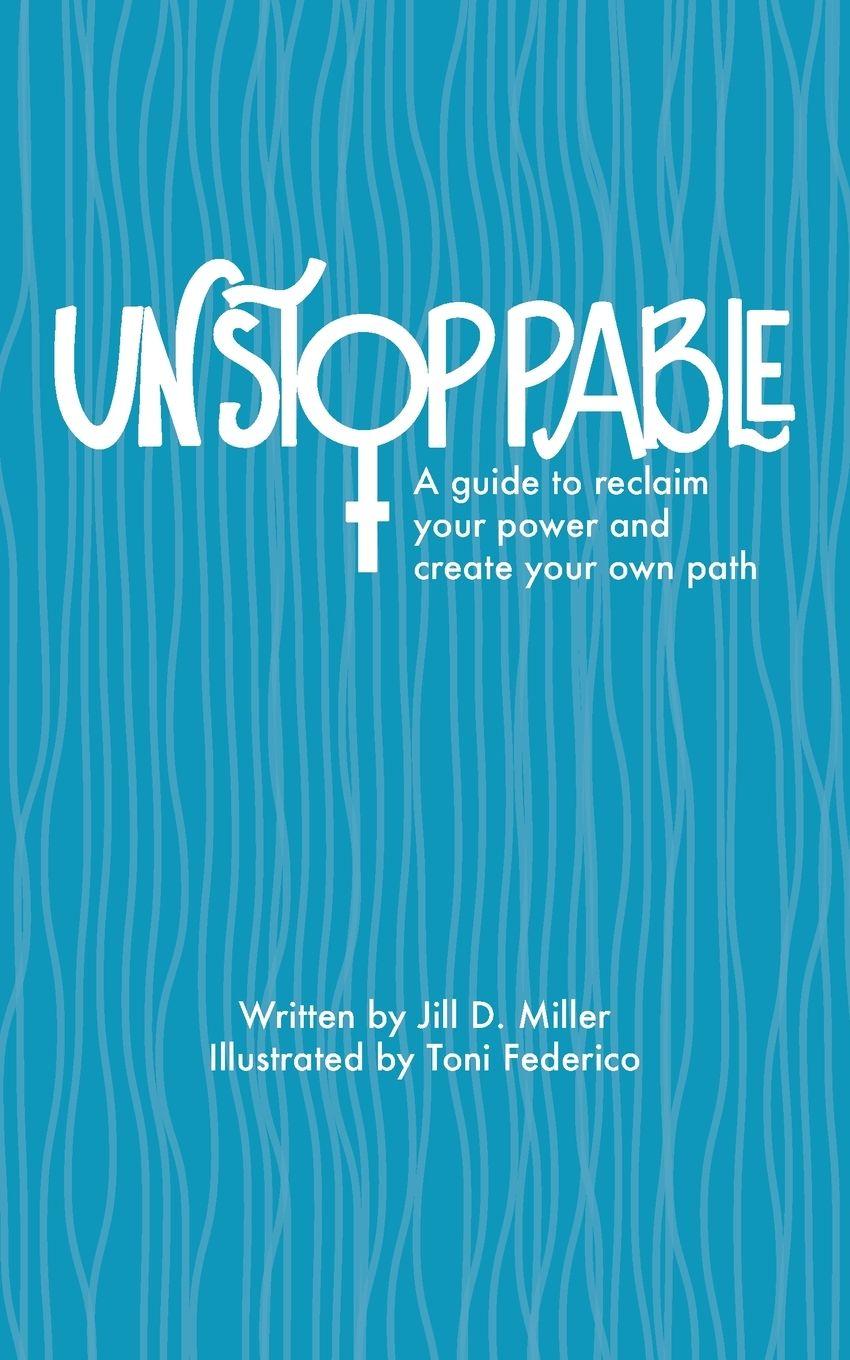 Kniha Unstoppable Jill D Miller