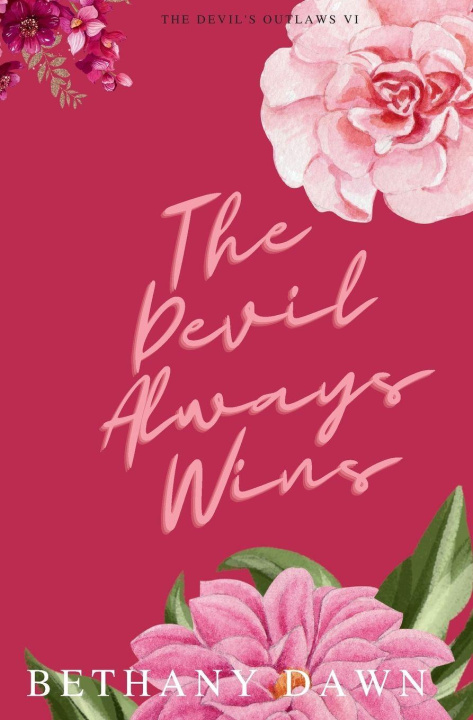 Kniha The Devil Always Wins Bethany Dawn