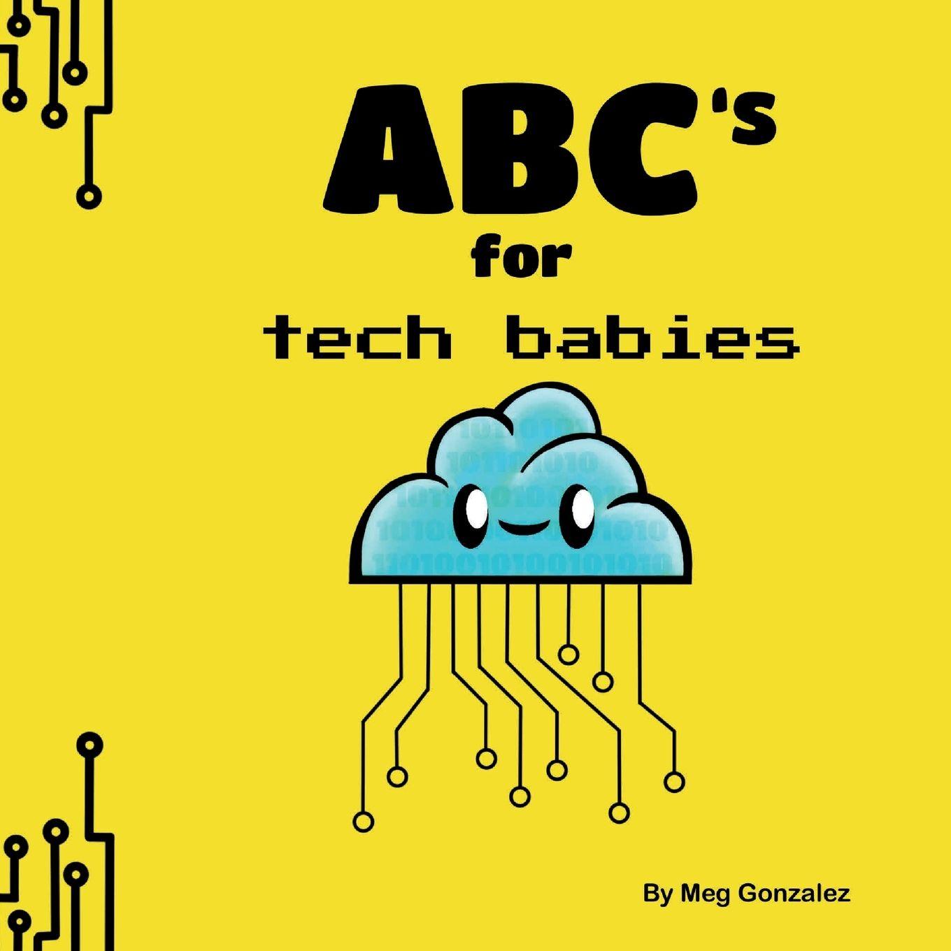 Libro ABC's for Tech Babies Meg Gonzalez