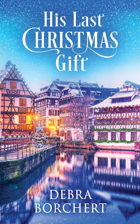 Kniha His Last Christmas Gift Debra Borchert