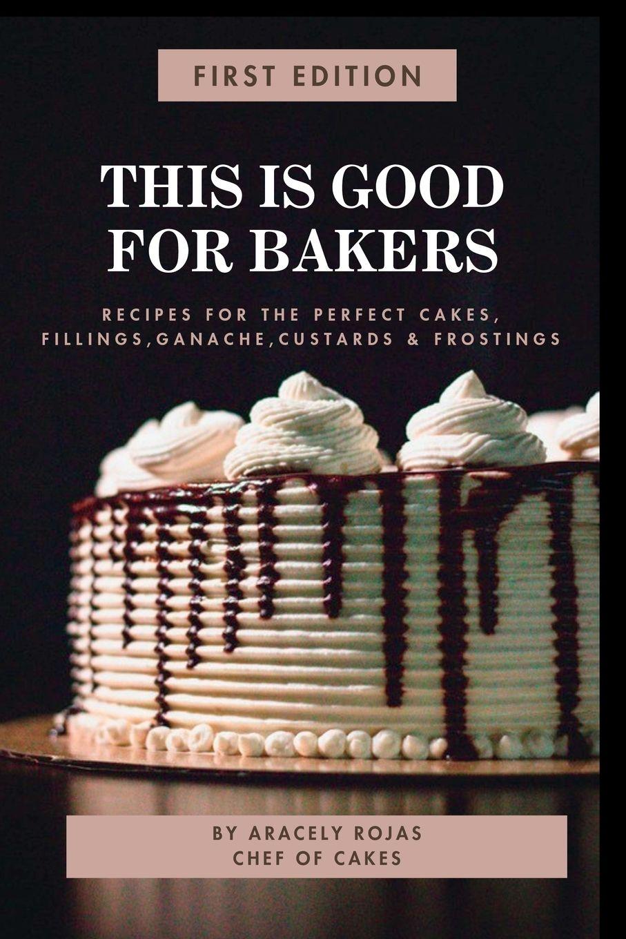 Knjiga THIS IS GOOD FOR BAKERS ARACELY ROJAS