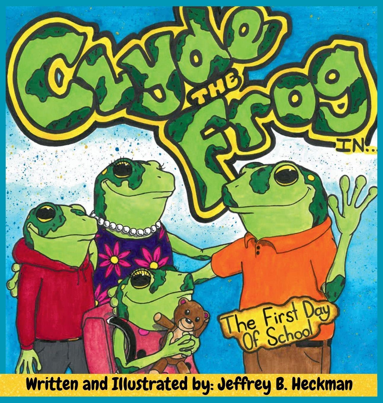 Knjiga Clyde The Frog Jeffrey B Heckman