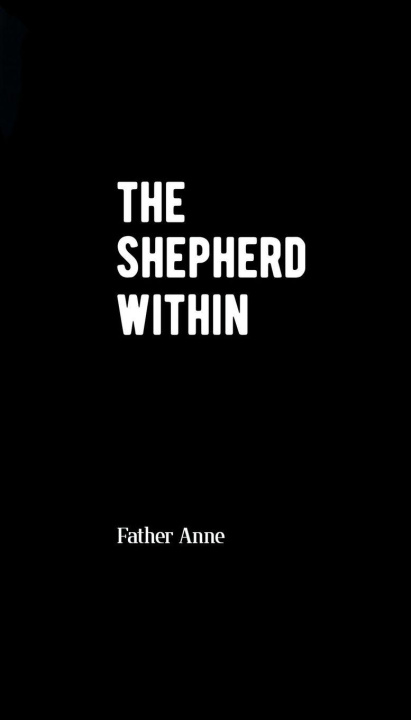 Kniha The Shepherd Within Father Anne