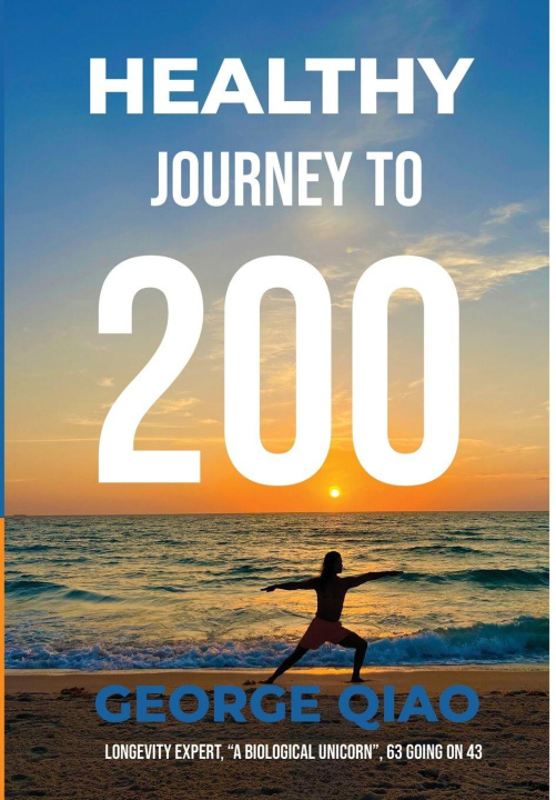 Kniha Healthy Journey to 200 GEORGE QIAO