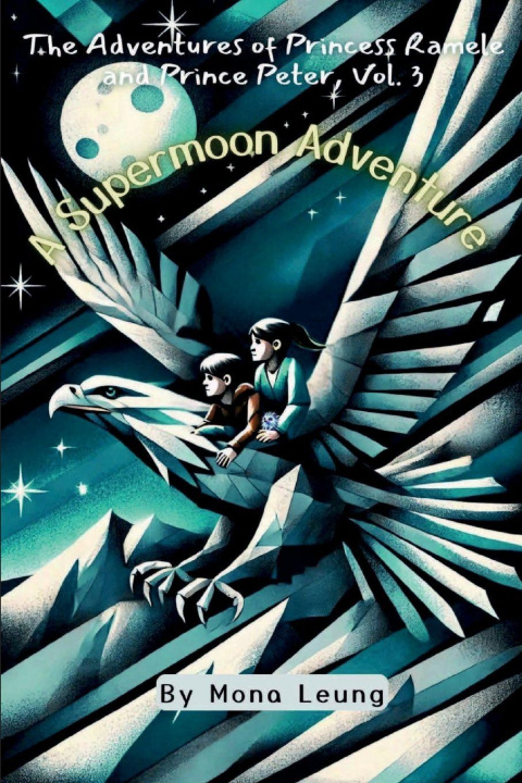 Kniha A Supermoon Adventure Mona Leung