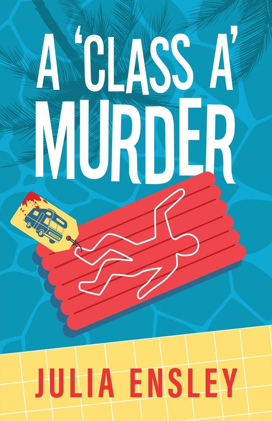 Kniha A 'Class A' Murder Julia F Ensley