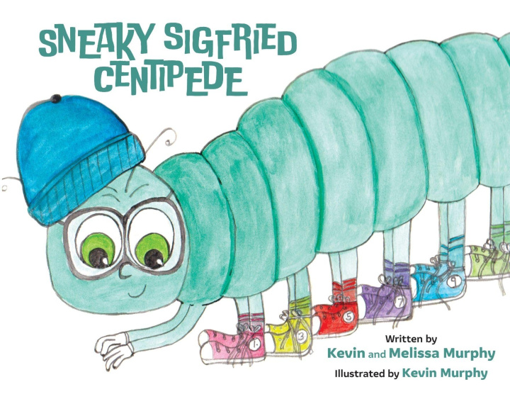 Knjiga Sneaky Sigfried Centipede Melissa Murphy