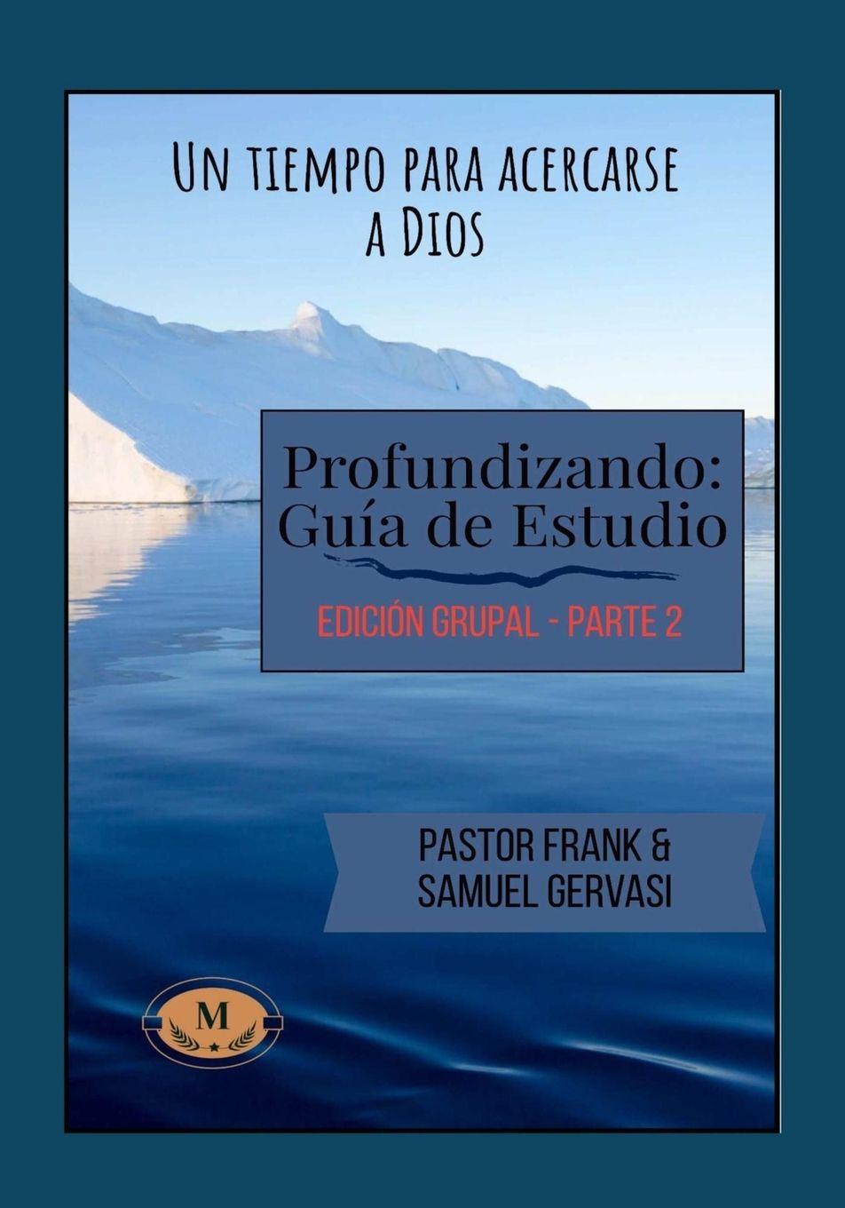 Kniha El Profundizando-Guía de Estudio-Parte 2 Samuel Gervasi