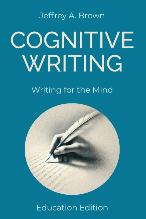 Buch Cognitive Writing Jeffrey A. Brown