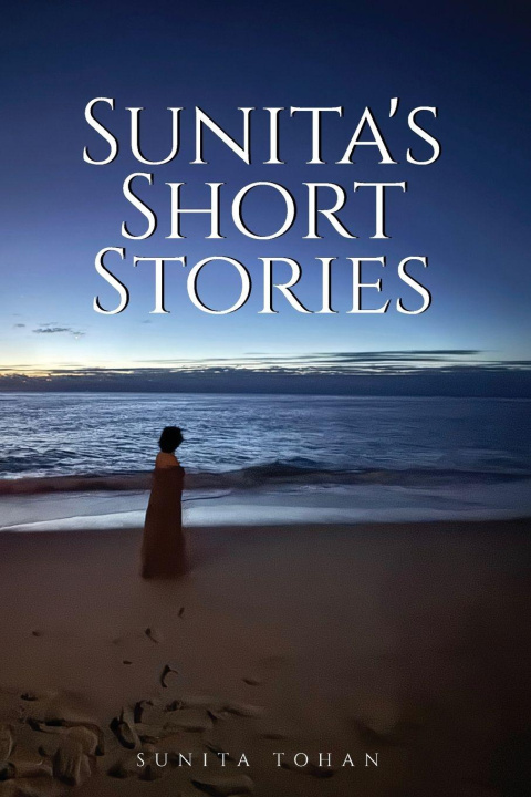 Knjiga Sunita's Short Stories Sunita Tohan