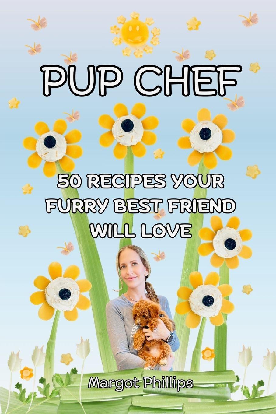 Kniha Pup Chef Margot Phillips