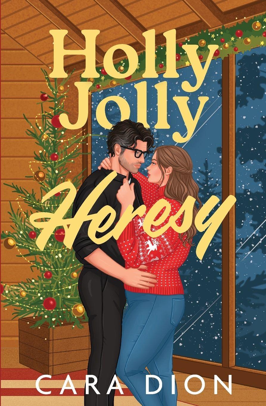 Kniha Holly Jolly Heresy Cara Dion