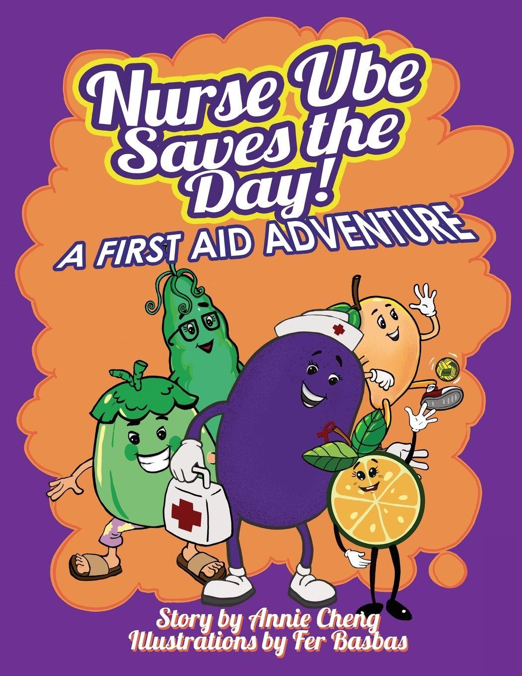 Buch Nurse Ube Saves the Day! A First Aid Adventure Annie Cheng