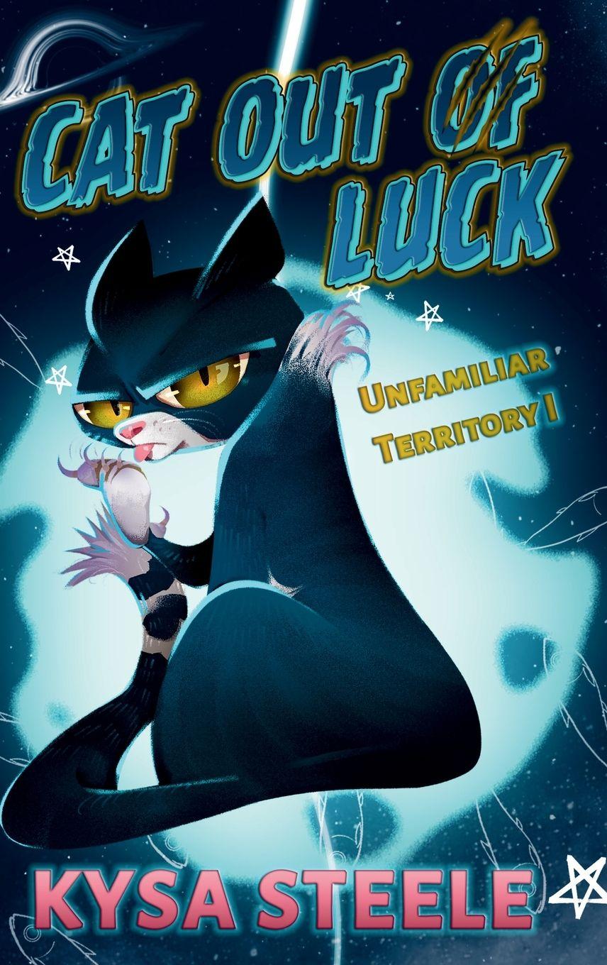 Kniha Cat Out of Luck Kysa Steele