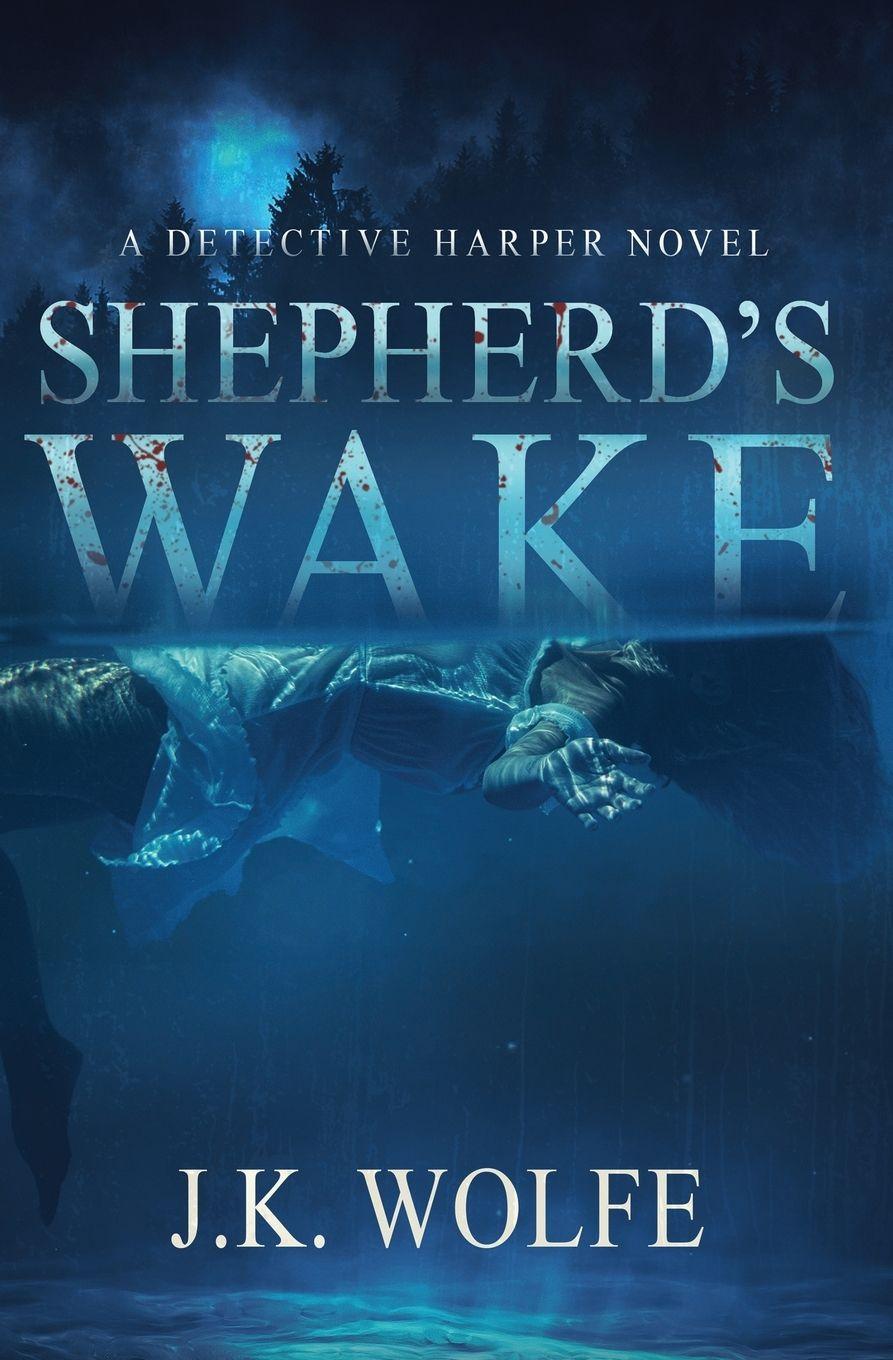 Kniha Shepherd's Wake J. K. Wolfe