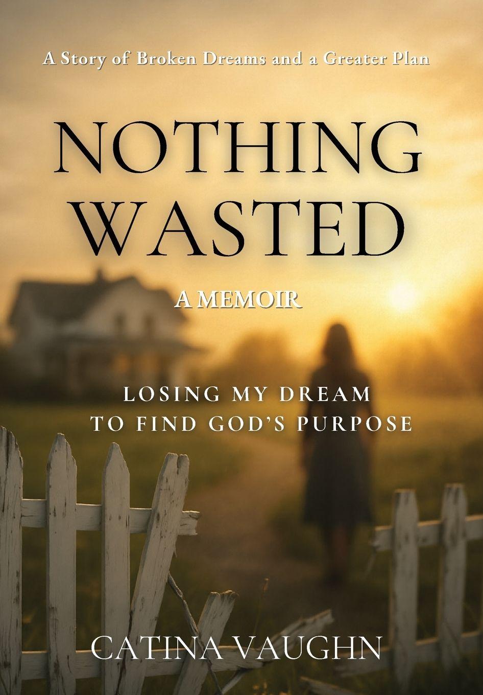 Book Nothing Wasted Catina Vaughn