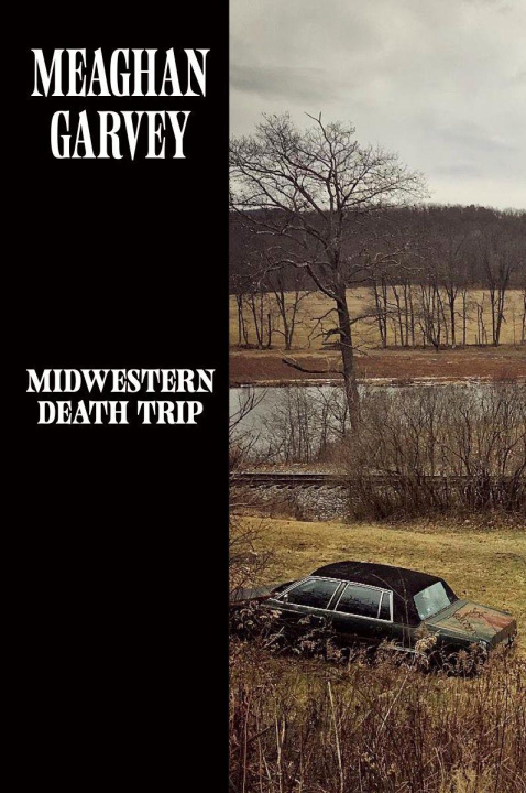Buch Midwestern Death Trip GARVEY MEAGHAN
