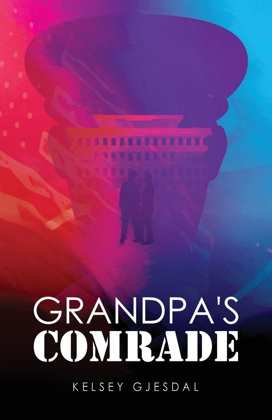 Book Grandpa's Comrade Kelsey Gjesdal