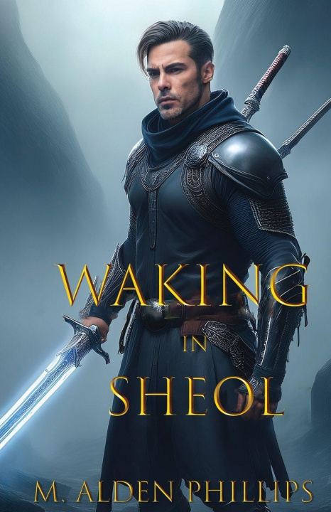 Knjiga Waking in Sheol M. Alden Phillips
