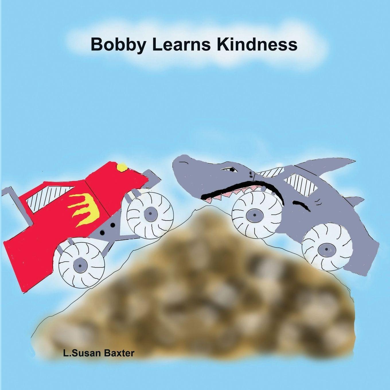 Knjiga Bobby Learns Kindness L. Susan Baxter
