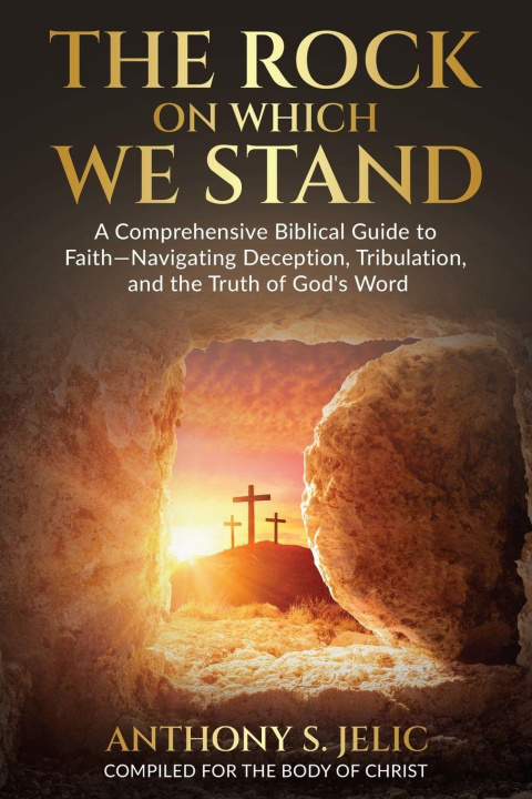 Livro The Rock On Which We Stand Anthony S Jelic