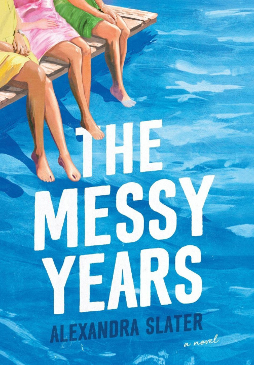 Knjiga The Messy Years Alexandra Slater