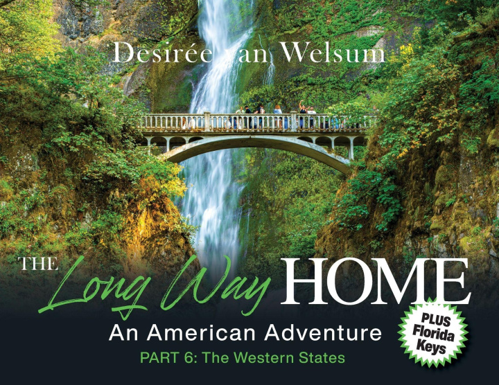 Knjiga The Long Way Home - An American Adventure Desirée van Welsum