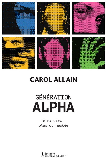 Kniha GENERATION ALPHA. PLUS VITE, PLUS CONNECTE CAROL ALLAIN