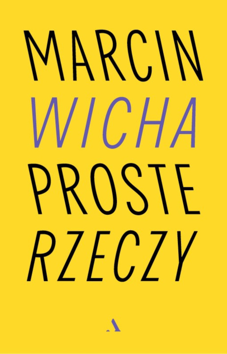 Carte Proste rzeczy Marcin Wicha