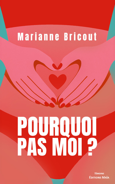 Knjiga Pourquoi pas moi ? Marianne Bricout