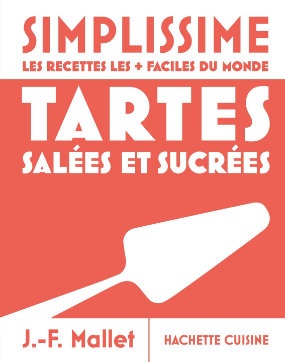 Knjiga Tartes salées et sucrées - Simplissime Jean-François Mallet