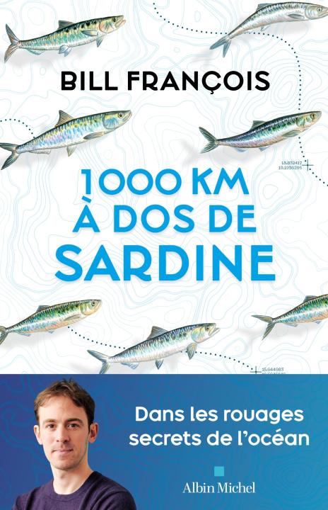 Book 1000 km à dos de sardine Bill François